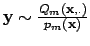 $ \mathbf{y} \sim \frac{Q_m(\mathbf{x},.)}{p_m(\mathbf{x})}$