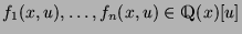 $f_1(x,u),\dots,f_n(x,u) \in \mathbbm{Q}(x)[u]$