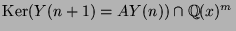 $\mbox{Ker}(Y(n+1) = A Y(n)) \cap {\mathbb{Q}}(x)^m$