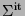 $\Sigma{}^{{\rm it}}$