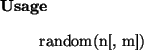 \begin{usage}
random(n[, m])
\end{usage}