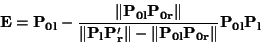 \begin{displaymath}\mathbf{E} = \mathbf{P_{0l}} - \frac{\Vert\mathbf{P_{0l}P_{0r...
..._r}\Vert - \Vert\mathbf{P_{0l}P_{0r}}\Vert} \mathbf{P_{0l}P_l}
\end{displaymath}