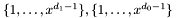 $\{1, \ldots, x^{d_1 - 1} \}, \{1, \ldots, x^{d_0 - 1} \}$