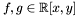 $f, g \in \mathbbm{R}[x, y]$