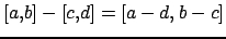 $ [a,b] - [c,d] = [a-d,\: b-c]$