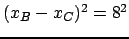 $ (x_B-x_C)^2=8^2$