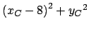 $ {(x_C - 8)}^2 + {y_C}^2 $