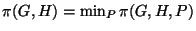 $\pi(G,H)=\min_{P}\pi(G,H,P)$