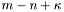 $m-n+\kappa$