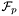 $\mathcal{F}_p$