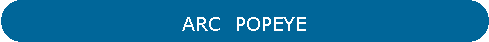 Rectangle  coins arrondis: ARC  POPEYE