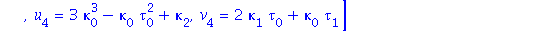 [x = 0, u[0] = 0, v[0] = 0, u[1] = 0, v[1] = 0, v[2] = 0, u[2] = kappa[0], v[3] = kappa[0]*tau[0], u[3] = kappa[1], u[4] = 3*kappa[0]^3-kappa[0]*tau[0]^2+kappa[2], v[4] = 2*kappa[1]*tau[0]+kappa[0]*ta...