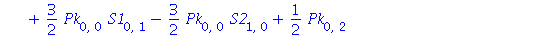 S2[2, 0] = -5/2*Pk[1, 0]*S2[0, 0]-3/2*Pk[0, 0]^2*S2[0, 0]+5/2*Pk[0, 1]*S1[0, 0]+3*Pk[0, 0]*S1[0, 0]^2+3*Pk[0, 0]*S2[0, 0]^2+3/2*Pk[0, 0]*Pk[1, 0]+3/2*Pk[0, 0]*S1[0, 1]-3/2*Pk[0, 0]*S2[1, 0]+1/2*Pk[0, ...
