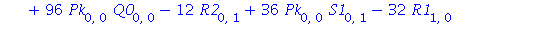 [-R2[0, 0]*S2[0, 0]+S1[0, 0]*R1[0, 0]+12*R2[1, 0]-12*R1[0, 1], 8*S2[0, 0]*R1[0, 0]+48*Pk[0, 0]^2*S2[0, 0]-96*Pk[0, 0]*R1[0, 0]+5*R2[0, 0]*S1[0, 0]-4*Pk[0, 0]*S1[0, 0]^2+96*Pk[0, 0]*Q0[0, 0]-12*R2[0, 1...
