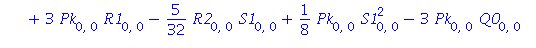 Q0[1, 0] = -1/4*S2[0, 0]*R1[0, 0]-3/2*Pk[0, 0]^2*S2[0, 0]+3*Pk[0, 0]*R1[0, 0]-5/32*R2[0, 0]*S1[0, 0]+1/8*Pk[0, 0]*S1[0, 0]^2-3*Pk[0, 0]*Q0[0, 0]+3/8*R2[0, 1]-9/8*Pk[0, 0]*S1[0, 1]+R1[1, 0]