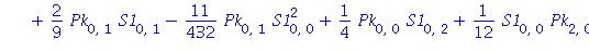 Pk[2, 1] = 3*Pk[0, 0]^2*Pk[0, 1]+2/9*Pk[1, 0]*S2[0, 1]+1/3*Pk[0, 0]^2*S2[0, 1]+1/6*Pk[0, 2]*S1[0, 0]+2/9*Pk[0, 1]*S1[0, 1]-11/432*Pk[0, 1]*S1[0, 0]^2+1/4*Pk[0, 0]*S1[0, 2]+1/12*S1[0, 0]*Pk[2, 0]+5/12*...