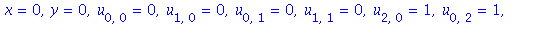 x = 0, y = 0, u[0, 0] = 0, u[1, 0] = 0, u[0, 1] = 0, u[1, 1] = 0, u[2, 0] = 1, u[0, 2] = 1, u[0, 3] = 0, u[2, 1] = 0, u[3, 0] = Pk, u[4, 0] = e, u[3, 1] = d, u[2, 2] = c, u[1, 3] = 12*Pk*S1+3*d, u[0, ...