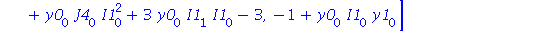 [-3*y0[0]^3*I1[0]^6-3*y0[0]^3*I1[0]^4-4*y0[0]^3*I1[0]^4*y2[0]^2+3*y0[0]^2*I1[0]^3*y2[1]+4*y0[0]^2*I1[0]^3*J4[0]*y2[0]-3*y0[0]^2*I1[0]^3*y3[0]-3*y0[0]*I1[0]*y2[0]+3*J4[0], 7*y0[0]^2*I1[0]^3*y2[0]-4*y0[...