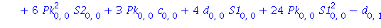 [-9*Pk[0, 0]*d[0, 0]-36*Pk[0, 0]^2*S1[0, 0]-4*d[0, 0]*S2[0, 0]-e[0, 0]*S1[0, 0]+3*c[0, 0]*S1[0, 0]-e[0, 1]+d[1, 0], S2[0, 0]*e[0, 0]-3*c[0, 0]*S2[0, 0]+6*Pk[0, 0]^2*S2[0, 0]+3*Pk[0, 0]*c[0, 0]+4*d[0, ...