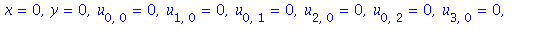 x = 0, y = 0, u[0, 0] = 0, u[1, 0] = 0, u[0, 1] = 0, u[2, 0] = 0, u[0, 2] = 0, u[3, 0] = 0, u[1, 1] = a, u[3, 0] = b, u[0, 4] = c, u[2, 1] = y1, u[1, 2] = y2, u[0, 3] = y3, u[4, 0] = y4, u[3, 1] = y5,...