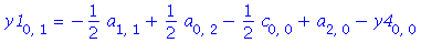 y1[0, 1] = -1/2*a[1, 1]+1/2*a[0, 2]-1/2*c[0, 0]+a[2, 0]-y4[0, 0]