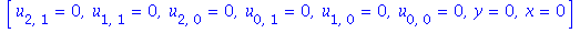 [u[2, 1] = 0, u[1, 1] = 0, u[2, 0] = 0, u[0, 1] = 0, u[1, 0] = 0, u[0, 0] = 0, y = 0, x = 0]