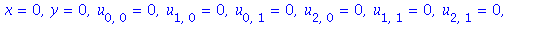 x = 0, y = 0, u[0, 0] = 0, u[1, 0] = 0, u[0, 1] = 0, u[2, 0] = 0, u[1, 1] = 0, u[2, 1] = 0, u[2, 0] = a, u[3, 0] = b, u[0, 2] = y1, u[1, 2] = y2, u[0, 3] = y3, u[4, 0] = y4, u[3, 1] = y5, u[2, 2] = y6...
