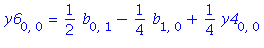 y6[0, 0] = 1/2*b[0, 1]-1/4*b[1, 0]+1/4*y4[0, 0]