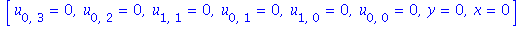 [u[0, 3] = 0, u[0, 2] = 0, u[1, 1] = 0, u[0, 1] = 0, u[1, 0] = 0, u[0, 0] = 0, y = 0, x = 0]