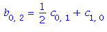 b[0, 2] = 1/2*c[0, 1]+c[1, 0]