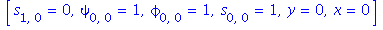 [s[1, 0] = 0, psi[0, 0] = 1, phi[0, 0] = 1, s[0, 0] = 1, y = 0, x = 0]