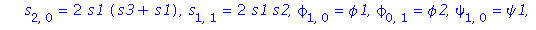 x = 0, y = 0, s[0, 0] = 1, phi[0, 0] = 1, psi[0, 0] = 1, s[1, 0] = 0, s[0, 1] = 2*s1, s[2, 0] = 2*s1*(s3+s1), s[1, 1] = 2*s1*s2, phi[1, 0] = phi1, phi[0, 1] = phi2, psi[1, 0] = psi1, psi[0, 1] = psi2,...