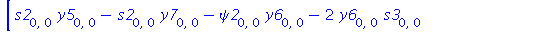[s2[0, 0]*y5[0, 0]-s2[0, 0]*y7[0, 0]-psi2[0, 0]*y6[0, 0]-2*y6[0, 0]*s3[0, 0]+psi1[0, 0]*y7[0, 0]-y6[0, 1]+y7[1, 0], -2*s2[0, 0]*y6[0, 0]+y5[0, 0]*s1[0, 0]-psi2[0, 0]*y5[0, 0]-y5[0, 0]*s3[0, 0]+y7[0, 0...