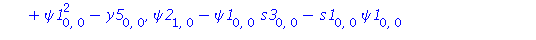 [s2[0, 0]*y5[0, 0]-s2[0, 0]*y7[0, 0]-psi2[0, 0]*y6[0, 0]-2*y6[0, 0]*s3[0, 0]+psi1[0, 0]*y7[0, 0]-y6[0, 1]+y7[1, 0], -2*s2[0, 0]*y6[0, 0]+y5[0, 0]*s1[0, 0]-psi2[0, 0]*y5[0, 0]-y5[0, 0]*s3[0, 0]+y7[0, 0...