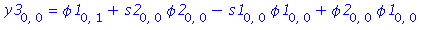 y3[0, 0] = phi1[0, 1]+s2[0, 0]*phi2[0, 0]-s1[0, 0]*phi1[0, 0]+phi2[0, 0]*phi1[0, 0]