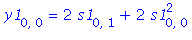 y1[0, 0] = 2*s1[0, 1]+2*s1[0, 0]^2