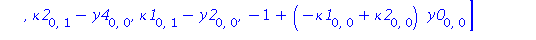 [(-kappa1[0, 0]+kappa2[0, 0])*y4[1, 0]-y3[0, 0]*y2[0, 0]-y3[0, 0]*y4[0, 0]+y3[0, 1]*kappa1[0, 0]-y3[0, 1]*kappa2[0, 0], (-kappa1[0, 0]+kappa2[0, 0])*y3[1, 0]+2*kappa2[0, 0]^2*kappa1[0, 0]^2-kappa2[0, ...
