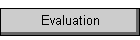 Evaluation