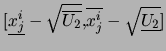 $[\underline{x^i_j}-\sqrt{\overline{U_2}},
\overline{x^i_j}-\sqrt{\underline{U_2}}]$