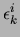 $\epsilon_k^i$