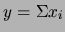 $y=\Sigma x_i$