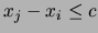 $x_j-x_i \le c$
