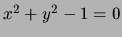$x^2+y^2-1=0$