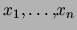 $x_1,\ldots,x_n$