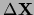 $\Delta {\bf X}$