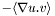 $- \langle \nabla u . v \rangle$