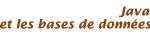 [Java et les bases de donnees]
