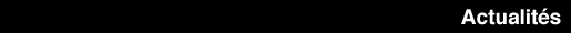Actualités