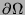 $\partial \Omega$