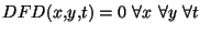 $DFD(x, y, t) = 0\ \forall x\ \forall y\ \forall t$